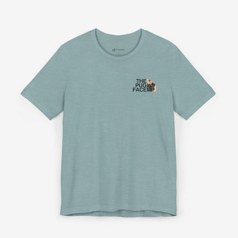 Pug Funny T- Shirt -  Pug Shirt for Women